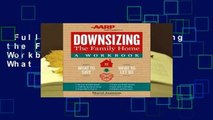 Full version  Downsizing the Family Home: A Workbook: What to Save, What to Let Go Complete