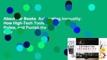 About For Books  Automating Inequality: How High-Tech Tools Profile, Police, and Punish the Poor