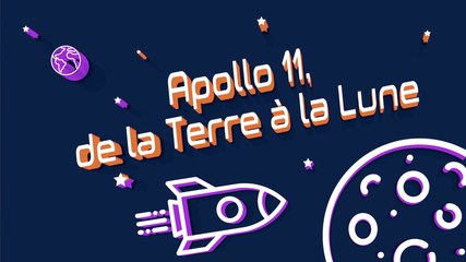 Apollo 11, de la Terre à la Lune