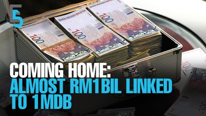 EVENING 5: Almost RM1bil linked to 1MDB to be returned