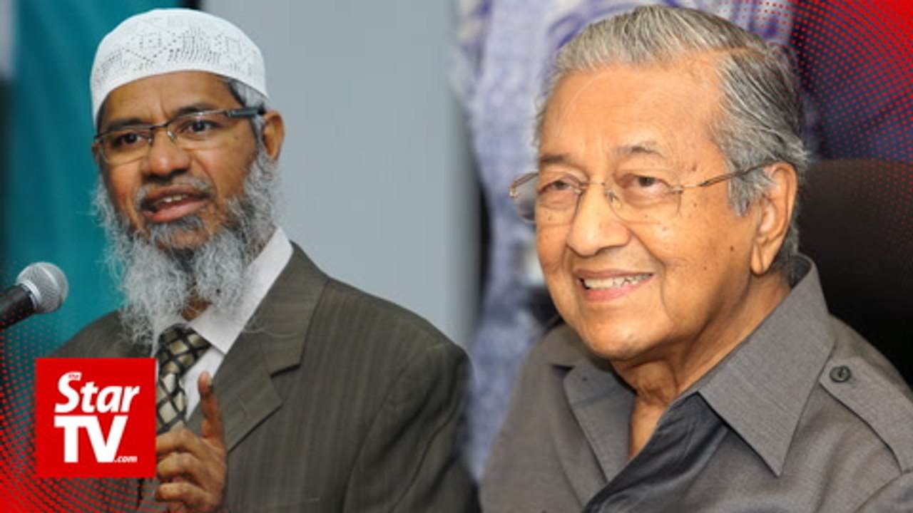 Dr M: We will discuss if Zakir Naik needs to be...