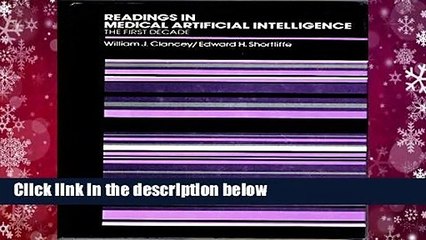 Readings in Medical Artificial Intelligence: The First Decade