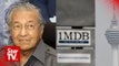 Malaysia out to retrieve US$7bil in misappropriated funds from 1MDB, says Dr M
