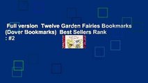 Full version  Twelve Garden Fairies Bookmarks (Dover Bookmarks)  Best Sellers Rank : #2