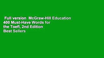 Full version  McGraw-Hill Education 400 Must-Have Words for the Toefl, 2nd Edition  Best Sellers