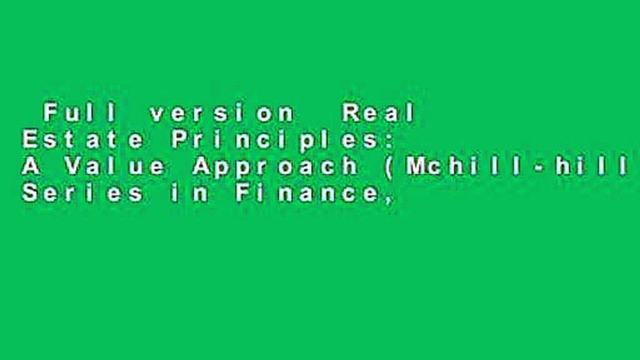 Full version  Real Estate Principles: A Value Approach (Mchill-hill/Irwin Series in Finance,