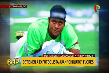 Detienen a Juan "chiquito’ Flores por agredir a su pareja