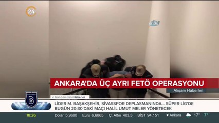 Ankara'da üç ayrı FETÖ operasyonu düzenlendi