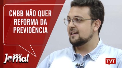 CNBB não quer reforma da Previdência do governo Bolsonaro