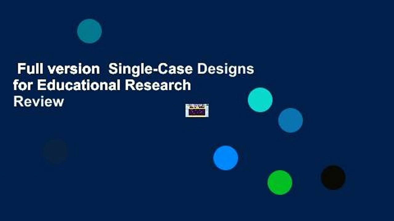 Full version  Single-Case Designs for Educational Research  Review
