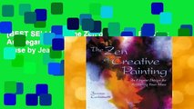 [BEST SELLING]  The Zen of Creative Painting: An Elegant Design for Revealing Your Muse by Jeanne