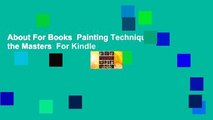 About For Books  Painting Techniques of the Masters  For Kindle