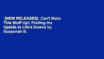[NEW RELEASES]  Can't Make This Stuff Up!: Finding the Upside to Life's Downs by Susannah B. Lewis