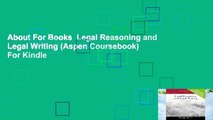 About For Books  Legal Reasoning and Legal Writing (Aspen Coursebook)  For Kindle