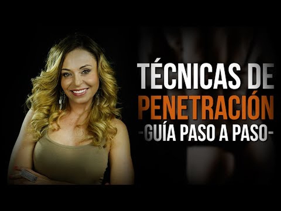 TÉCNICAS DE PENETRACIÓN -Guía Paso a Paso-