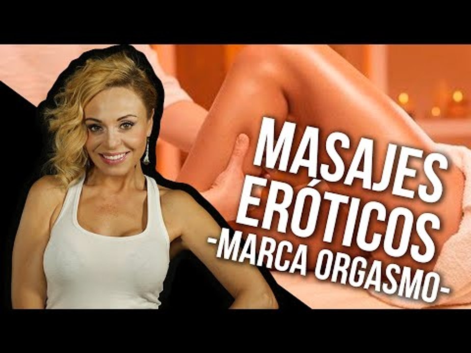 Prendela con TRES MASAJES ERÓTICOS marca orgasmo!