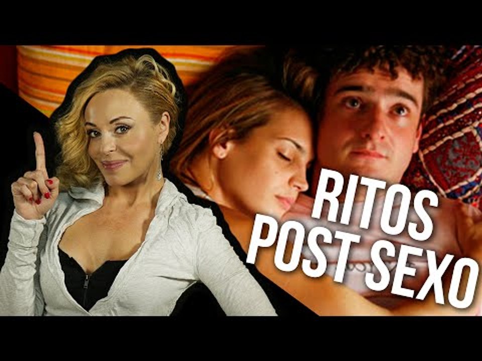 El significado de los RITUALES POST SEXO!