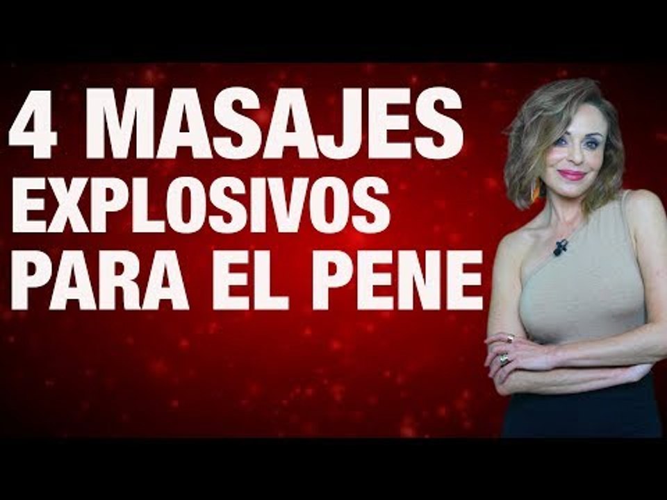 4 masajes explosivos para el pene