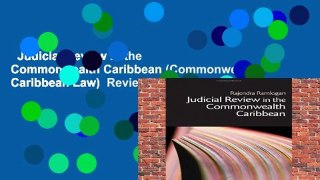 Judicial Review in the Commonwealth Caribbean (Commonwealth Caribbean Law)  Review