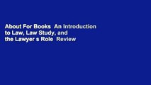 About For Books  An Introduction to Law, Law Study, and the Lawyer s Role  Review