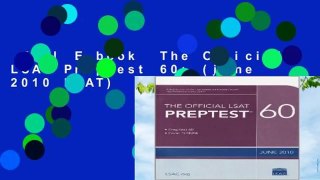 Full E-book  The Official LSAT Preptest 60: (june 2010 LSAT) Complete