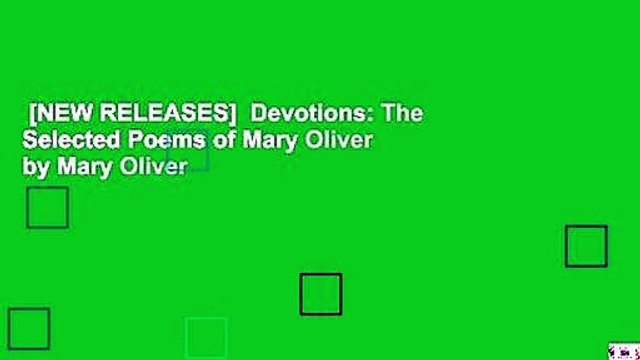 [NEW RELEASES] Devotions: The Selected Poems of Mary Oliver by Mary Oliver