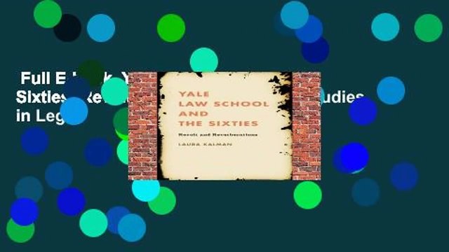 Full E-book Yale Law School and the Sixties: Revolt and Reverberations (Studies in Legal