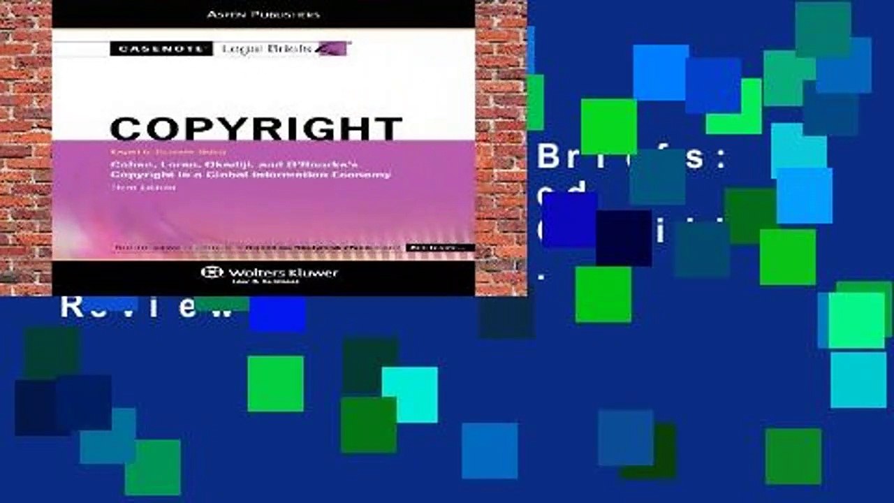 Casenote Legal Briefs: Copyright Law Keyed to Cohen, Loren, Okediji   Orourke, 3rd Ed.  Review