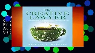 Full version  The Creative Lawyer: A Practical Guide to Authentic Professional Satisfaction