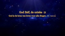 ‘God Zelf, de unieke IX God is de bron van leven voor alle dingen (III)’ Deel twee
