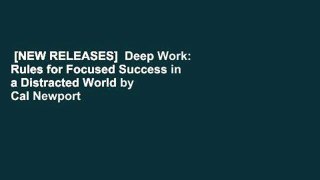[NEW RELEASES]  Deep Work: Rules for Focused Success in a Distracted World by Cal Newport