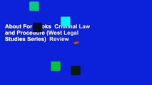 About For Books  Criminal Law and Procedure (West Legal Studies Series)  Review