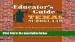 The Educator s Guide to Texas School Law: Eighth Edition Complete