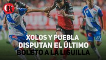 Xolos y Puebla disputan el último boleto a la Liguilla