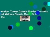 Full version  Turner Classic Movies Presents Leonard Maltin s Classic Movie Guide: From the