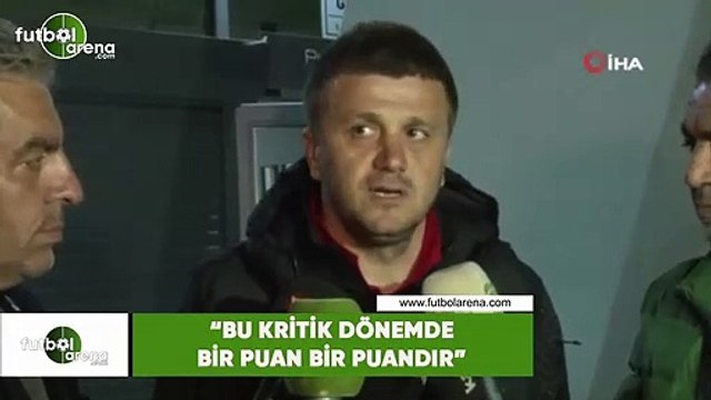 Hakan Keleş: Bu kritik dönemde bir puan bir puandır