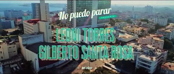 Leoni Torres   No Puedo Parar feat Gilberto Santa Rosa[1]