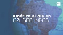 América al día en 60 segundos: viernes 3 de mayo