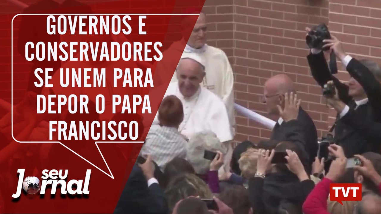 Governos e católicos conservadores se unem para depor o Papa Francisco
