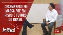 Desemprego em massa põe em risco o futuro do Brasil