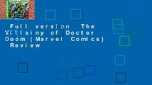Full version  The Villainy of Doctor Doom (Marvel Comics)  Review