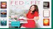 Full E-book  Fed  Fit: A 28 Day Food  Fitness Plan to Jump-Start Your Life with Over 175