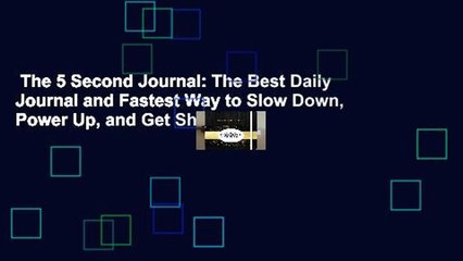 The 5 Second Journal: The Best Daily Journal and Fastest Way to Slow Down, Power Up, and Get Sh*t