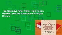Conspiracy: Peter Thiel, Hulk Hogan, Gawker, and the Anatomy of Intrigue  Review