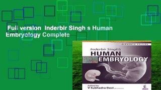 Full version  Inderbir Singh s Human Embryology Complete