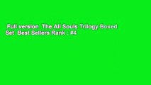 Full version  The All Souls Trilogy Boxed Set  Best Sellers Rank : #4