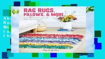 About For Books  Rag Rugs, Pillows, and More: over 30 ways to upcycle fabric for the home  For