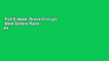 Full E-book  Brave Enough  Best Sellers Rank : #4