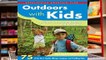 R.E.A.D Outdoors with Kids Maine, New Hampshire, and Vermot: 75 of the Best Family Hiking,