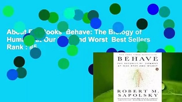 About For Books Behave: The Biology of Humans at Our Best and Worst Best Sellers Rank : #5